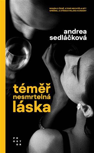 Kniha: Téměř nesmrtelná láska - Sedláčková, Andrea