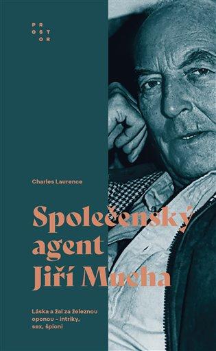 Kniha: Společenský agent Jiří Mucha - Laurence, Charles