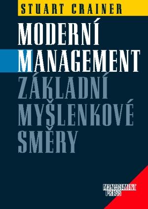 Kniha: Moderní management: Základní myšlenkové směry - Stuart Crainer