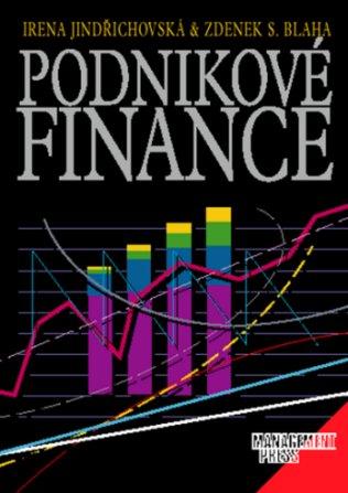 Kniha: Podnikové finance - Irena Jindřichovská