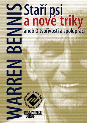 Kniha: Staří psi a nové triky aneb o tvořivosti a spolupráci - Warren Bennis