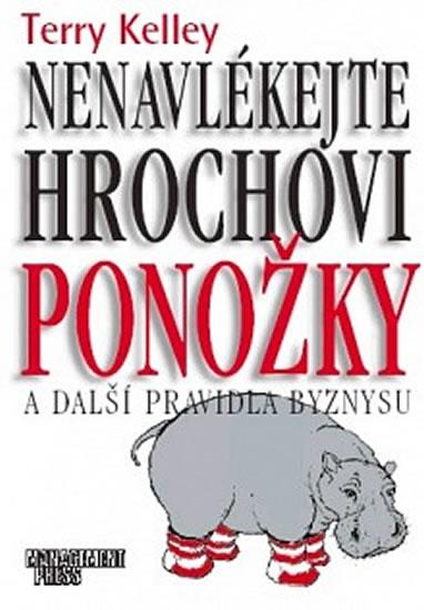 Kniha: Nenavlékejte hrochovi ponožky - Terry Kelley