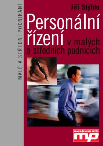 Kniha: Personální řízení v malých a středních podnicích - Jiří Stýblo