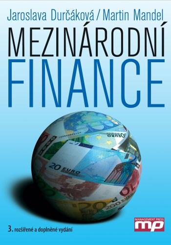 Kniha: Mezinárodní finance - Jaroslava Durčáková - Martin Mandel