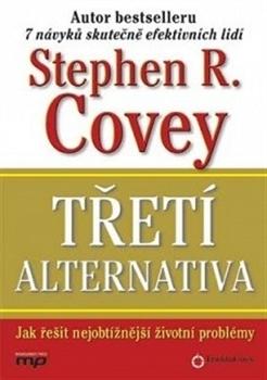 Kniha: Třetí alternativa - Stephen R. Covey