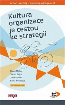 Kniha: Kultura a organizace je cestou ke strategii - David Müller