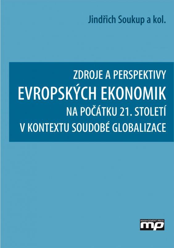 Kniha: Zdroje a perspektivy evropských ekonomik - Jindřich Soukup