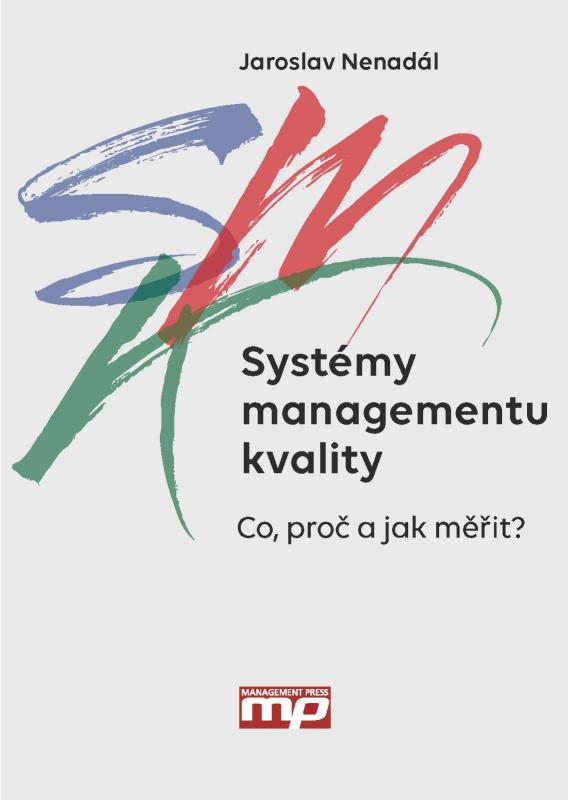 Kniha: Systémy managementu kvality - Jaroslav Nenadál