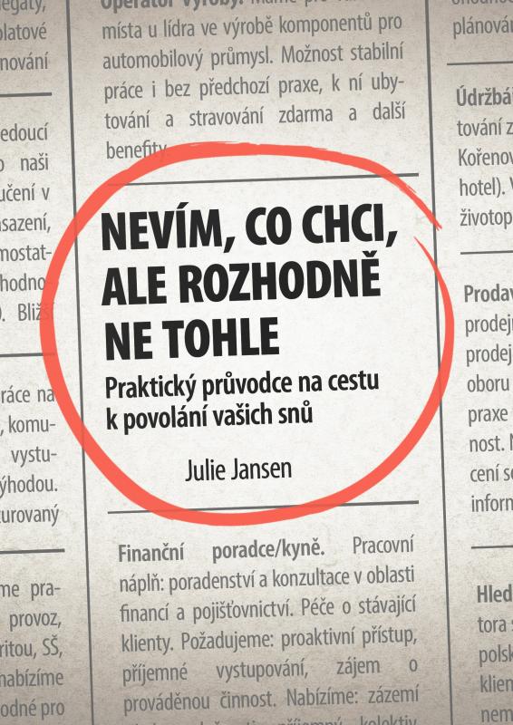 Kniha: Nevím, co chci, ale rozhodně ne tohle - Julie Jansen