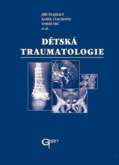 Kniha: Dětská traumatologie - Jiří Šnajdauf