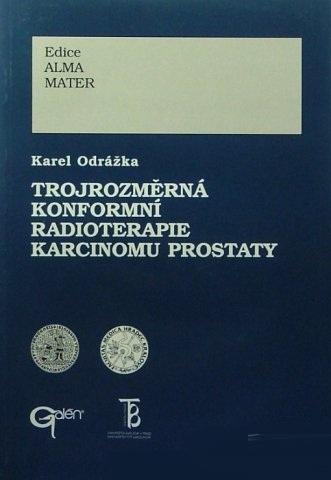 Kniha: Trojrozměrná konformní radioterapie karcinomu prostaty - Karel Odrážka