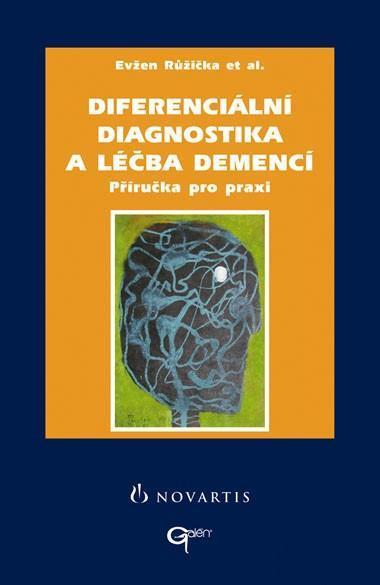 Kniha: Diferenciální diagnostika a léčba demencí - Evžen Růžička et al.