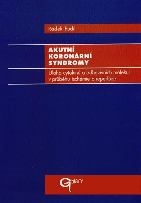 Kniha: Akutní koronární syndromy - Radek Pudil