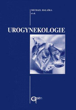 Kniha: Urogynekologie - Michael Halaška et al.