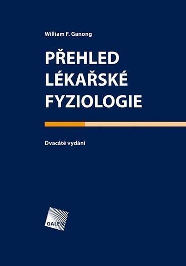 Kniha: Přehled lékařské fyziologie - William F. Ganong