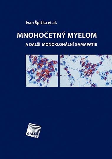 Kniha: Mnohočetný myelom a další monoklonální gamapatie - Ivan Špička et al.