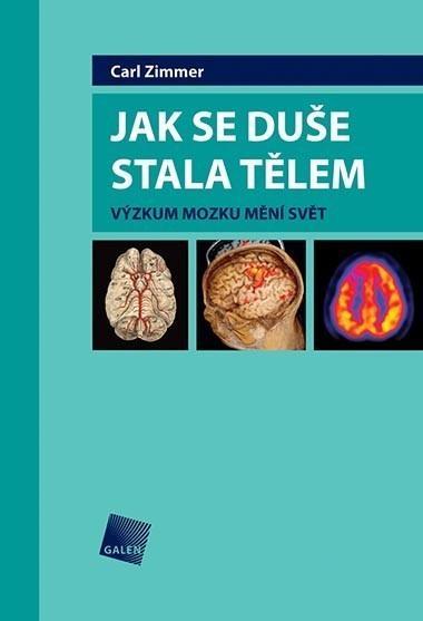 Kniha: Jak se duše stala tělem - Carl Zimmer