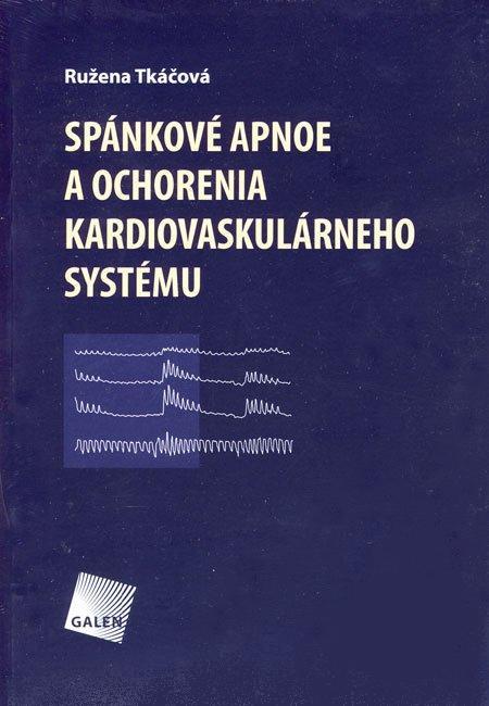 Kniha: Spánkové apnoe a ochorenia kardiovaskulá - Ružena Tkáčová