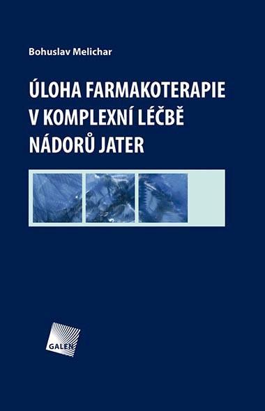 Kniha: Úloha farmakoterapie v komplexní léčbě n - Bohuslav Melichar