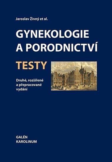 Kniha: Gynekologie a porodnictví. Testy - Jaroslav Živný