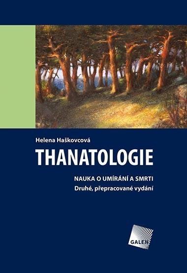 Kniha: Thanatologie - Helena Haškovcová