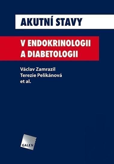 Kniha: Akutní stavy v endokrinologii a diabetologii - Václav Zamrazil