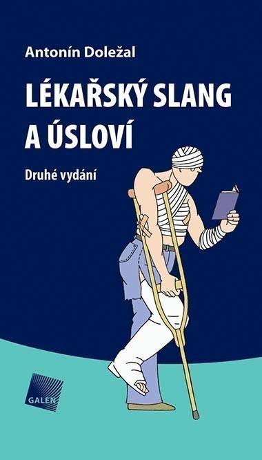 Kniha: Lékařský slang a úsloví - Antonín Doležal