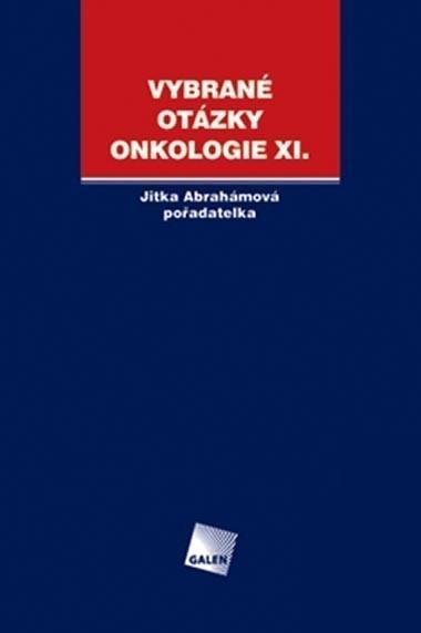 Kniha: Vybrané otázky - Onkologie XI. - Jitka Abrahámová