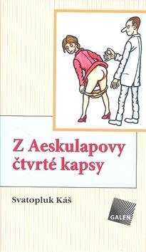 Kniha: Z Aeskulapovy čtvrté kapsy - Svatopluk Káš