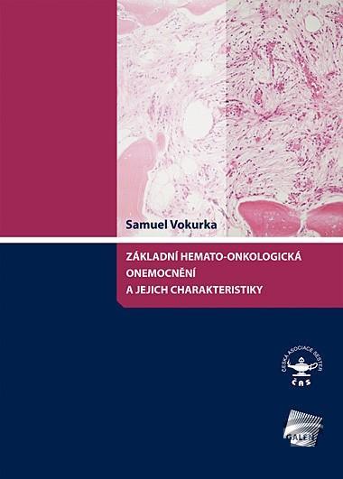 Kniha: Základní hemato-onkologická onemocnění a jejich charakteristiky - Samuel Vokurka