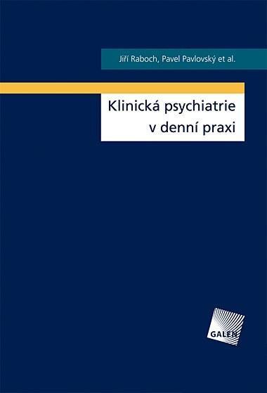 Kniha: Klinická psychiatrie v praxi - Jiří Raboch