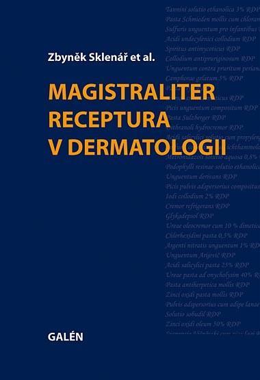 Kniha: Magistraliter receptura v dermatologii - Zbyněk Sklenář et al.