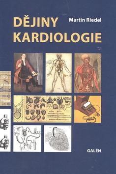 Kniha: Dějiny kardiologie - Martin Riedel