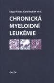 Kniha: Chronická myeloidní leukémie - Edgar Faber