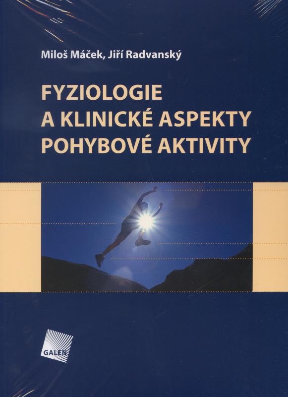 Kniha: Fyziologie a klinické aspekty pohybové aktivity - Miloš Máček