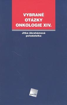 Kniha: Vybrané otázky - Onkologie XIV. - Jitka Abrahámová