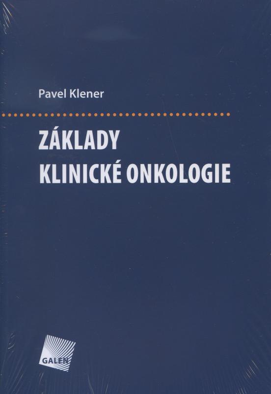 Kniha: Základy klinické onkologie - Pavel Klener