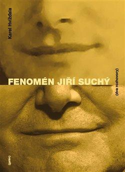 Kniha: Fenomén Jiří Suchý - Dva rozhovory - Karel Hvizdala