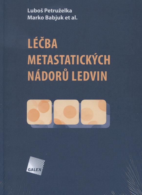 Kniha: Léčba metastatických nádorů ledvin - Luboš Petruželka