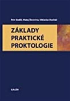 Kniha: Základy praktické proktologie - Petr Anděl a kol.