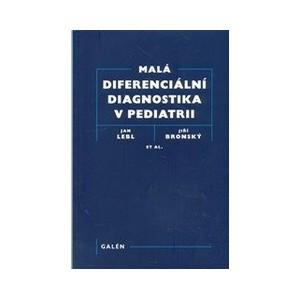 Kniha: Malá diferenciální diagnostika v pediatrii - Jan Lebl