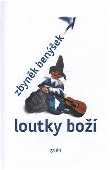 Kniha: Loutky boží - Benýšek, Zbyněk