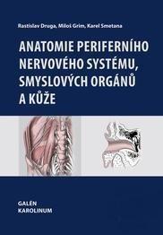 Kniha: Anatomie periferního nervového systému, smyslových orgánů a kůže - Rastislav Druga