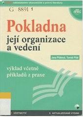 Kniha: Pokladna – její organizace a vedení - Jana Pilátová