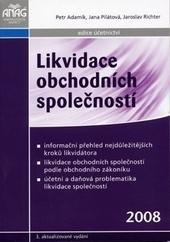 Kniha: Likvidace obchodních společností 2008 3.aktualizované vydanie - J. Richter