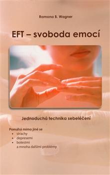 Kniha: EFT - svoboda emocí - Ramona B. Wagner