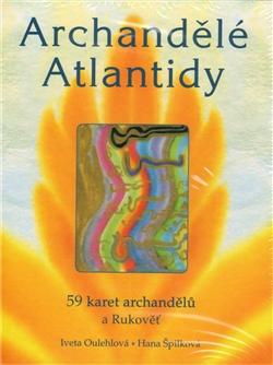 Kniha: Archandělé Atlantidy - Iveta Oulehlová