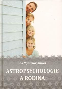 Kniha: Astropsychologie a rodina - Ida Myslikovjanová