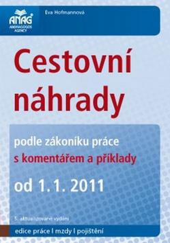 Kniha: Cestovní náhrady podle zákoníku práce od 1.1.2011 - Eva Hofmannová