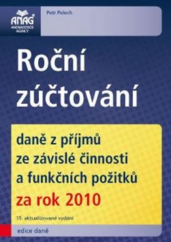 Kniha: Roční zúčtování daně z příjmů za rok 2010 - Petr Pelech